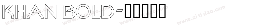 KHAN BOLD字体转换